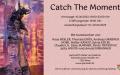 Ausstellung "Catch the moment" 10.06.2022